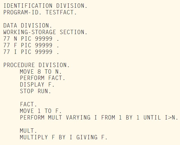 LISTING 2: The COBOL version looks a little stranger, right?